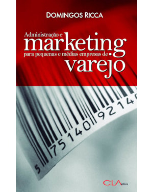 ADMINISTRAÇÃO E MARKETING PARA PEQUENAS E MÉDIAS EMPRESAS DE VAREJO