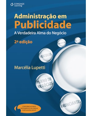 ADMINISTRAÇÃO EM PUBLICIDADE: A VERDADEIRA ALMA DO NEGÓCIO