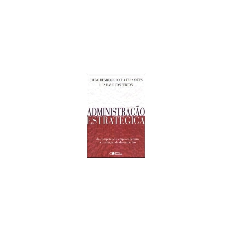 ADMINISTRACAO ESTRATEGICA - 1