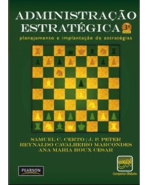 ADMINISTRAÇÃO ESTRATÉGICA: PLANEJAMENTO E IMPLANTAÇÃO DE ESTRATÉGIAS