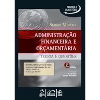 ADMINISTRAÇÃO FINANCEIRA E ORÇAMENTÁRIA - TEORIA E QUESTÕES - 7ª EDIÇÃO 2020