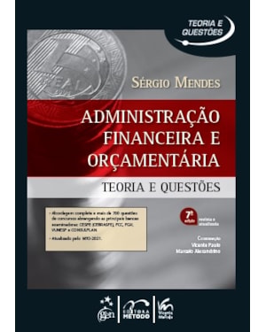ADMINISTRAÇÃO FINANCEIRA E ORÇAMENTÁRIA - TEORIA E QUESTÕES - 7ª EDIÇÃO 2020