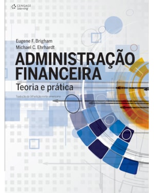 ADMINISTRAÇÃO FINANCEIRA: TEORIA E PRÁTICA