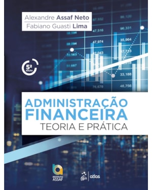 ADMINISTRAÇÃO FINANCEIRA: TEORIA E PRÁTICA