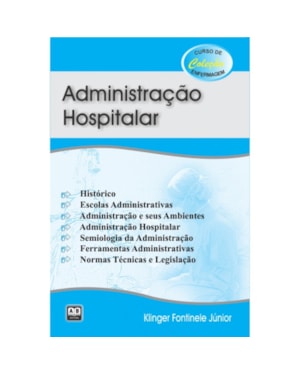 ADMINISTRACAO HOSPITALAR - COL. CURSO DE ENFERMAGEM - 1