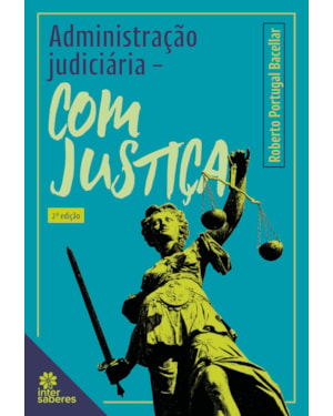ADMINISTRAÇÃO JUDICIÁRIA - COM JUSTIÇA