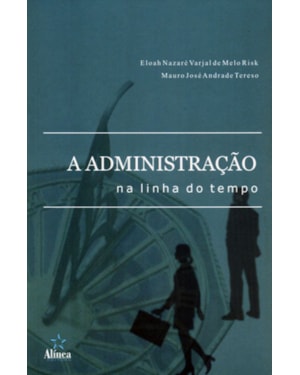 ADMINISTRACAO NA LINHA DO TEMPO, A