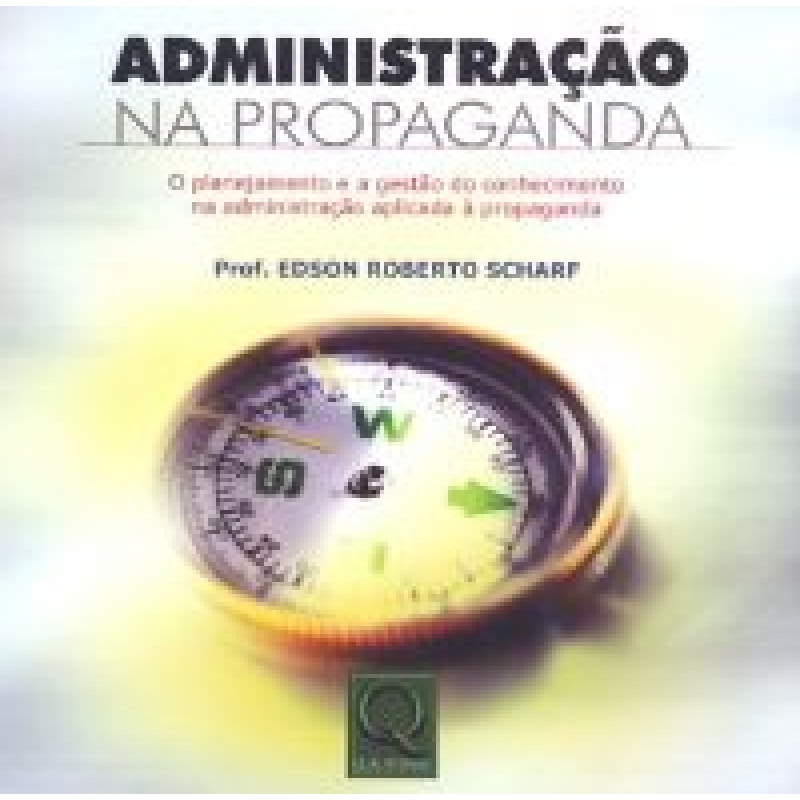 ADMINISTRACAO NA PROPAGANDA - O PLANEJAMENTO E A...