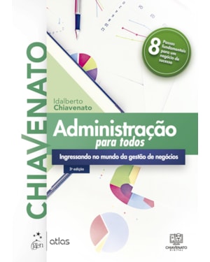 ADMINISTRAÇÃO PARA TODOS - INGRESSANDO NO MUNDO DA GESTÃO DE NEGÓCIOS