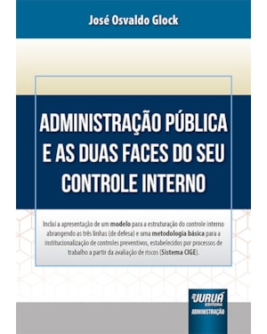 ADMINISTRAÇÃO PÚBLICA E AS DUAS FACES DO SEU CONTROLE INTERNO