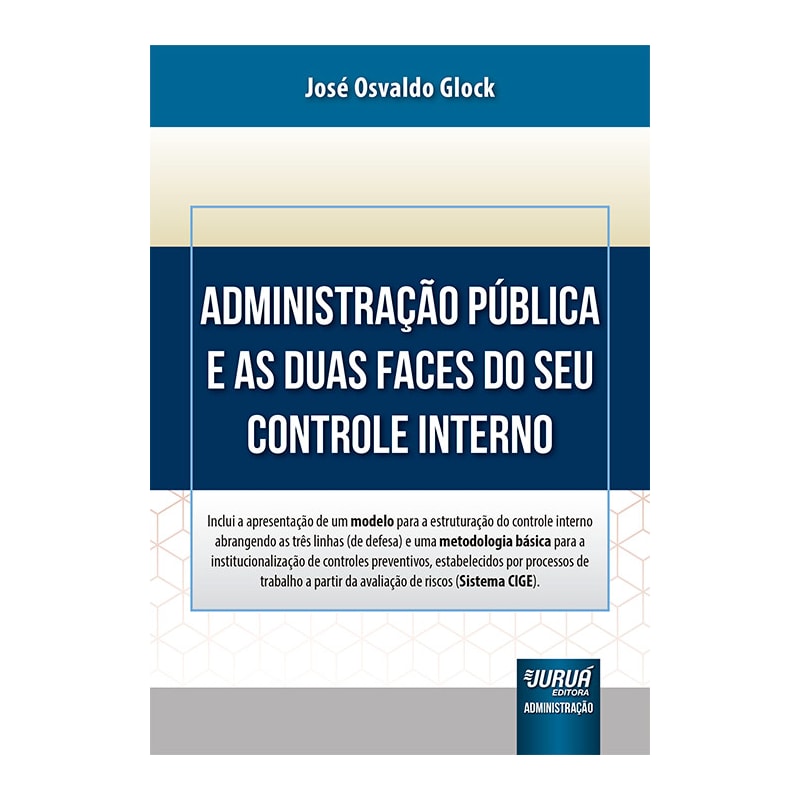ADMINISTRAÇÃO PÚBLICA E AS DUAS FACES DO SEU CONTROLE INTERNO