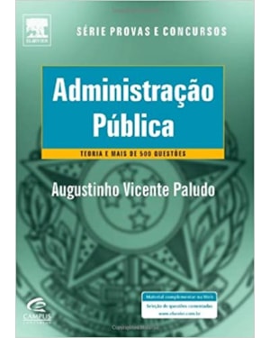 ADMINISTRACAO PUBLICA - TEORIA E QUESTOES - COL. SERIE PROVAS E CONCURSOS - 1ª