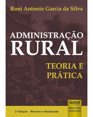 ADMINISTRAÇÃO RURAL - TEORIA E PRÁTICA