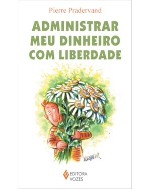 ADMINISTRAR MEU DINHEIRO COM LIBERDADE