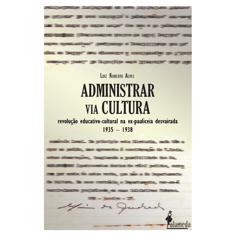 Administrar via cultura: revolução educativo-cultural na ex-Pauliceia Desvairada