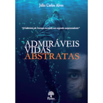 ADMIRÁVEIS VIDAS ABSTRATAS