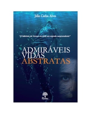 ADMIRÁVEIS VIDAS ABSTRATAS