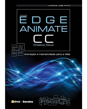 ADOBE EDGE ANIMATE CC: ANIMAÇÃO E INTERATIVIDADE PARA A WEB