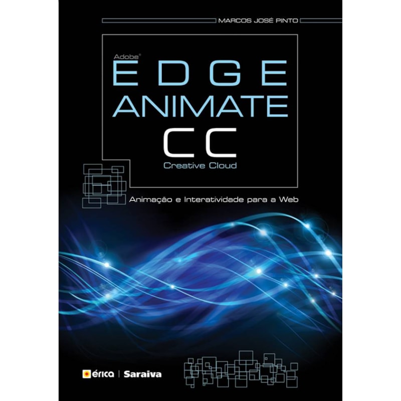 ADOBE EDGE ANIMATE CC: ANIMAÇÃO E INTERATIVIDADE PARA A WEB