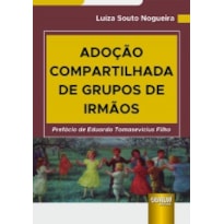 ADOÇÃO COMPARTILHADA DE GRUPOS DE IRMÃOS