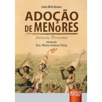 ADOÇÃO DE MENORES - INTUITU PERSONAE - APRESENTAÇÃO DRA. MARIA HELENA DINIZ