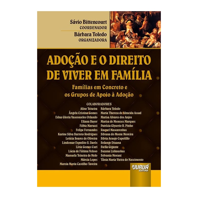 ADOÇÃO E O DIREITO DE VIVER EM FAMÍLIA - FAMÍLIAS EM CONCRETO E OS GRUPOS DE APOIO À ADOÇÃO