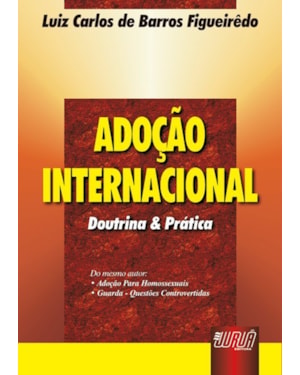 ADOÇÃO INTERNACIONAL - DOUTRINA E PRÁTICA