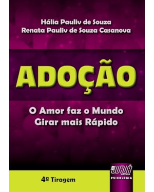 ADOÇÃO - O AMOR FAZ O MUNDO GIRAR MAIS RÁPIDO