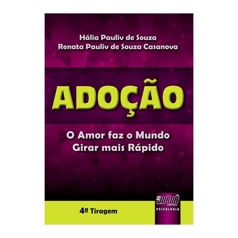 ADOÇÃO - O AMOR FAZ O MUNDO GIRAR MAIS RÁPIDO