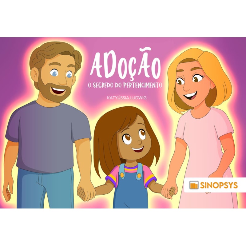 Adoção: o segredo do pertencimento