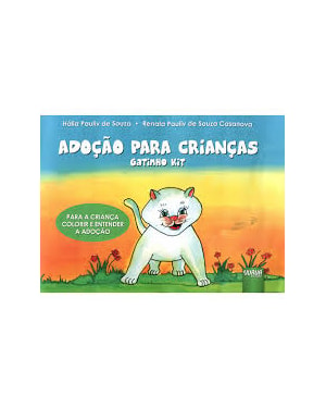 ADOÇÃO PARA CRIANÇAS - GATINHO KIT - PARA A CRIANÇA COLORIR E ENTENDER A ADOÇÃO - FORMATO ESPECIAL: 30X21CM