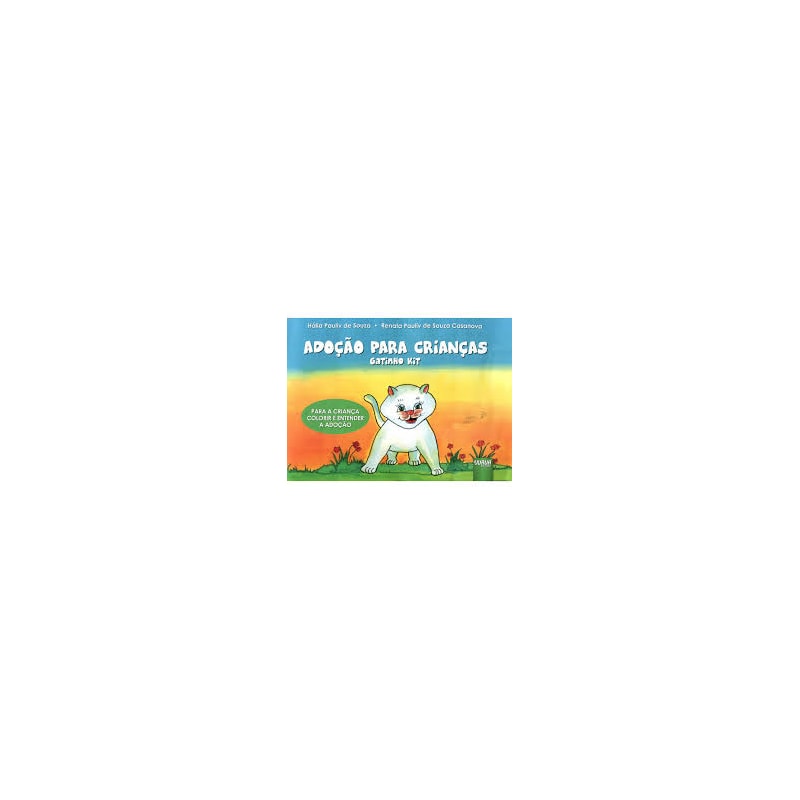 ADOÇÃO PARA CRIANÇAS - GATINHO KIT - PARA A CRIANÇA COLORIR E ENTENDER A ADOÇÃO - FORMATO ESPECIAL: 30X21CM