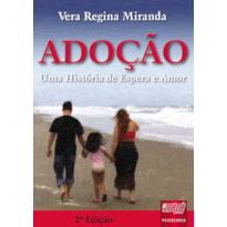 ADOÇÃO - UMA HISTÓRIA DE ESPERA E AMOR