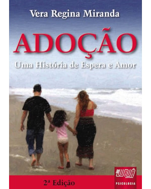 ADOÇÃO - UMA HISTÓRIA DE ESPERA E AMOR
