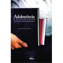 ADOLESCENCIA E ESCOLARIZACAO NUMA PERSPECTIVA CRITICA EM PSICOLOGIA ESCOLAR - 1