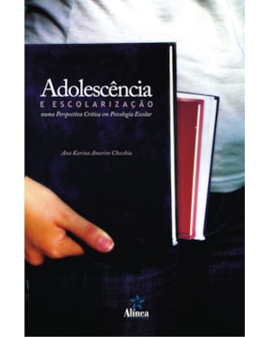 ADOLESCENCIA E ESCOLARIZACAO NUMA PERSPECTIVA CRITICA EM PSICOLOGIA ESCOLAR - 1