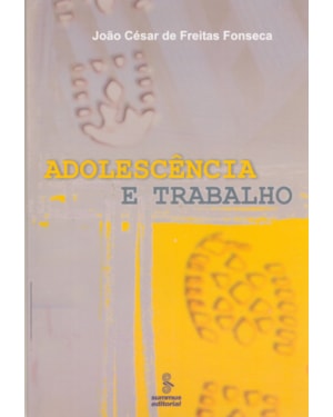 ADOLESCÊNCIA E TRABALHO