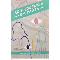 ADOLESCÊNCIA EM PAUTA