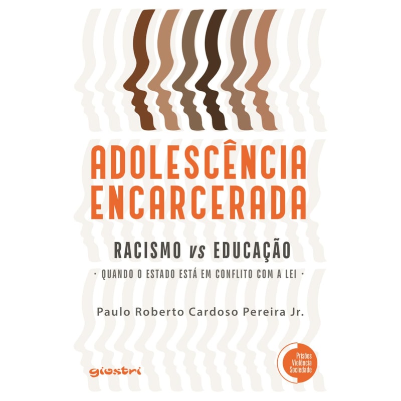 Adolescência encarcerada - Racismo vs Educação: Quando o estado está em conflito com a lei