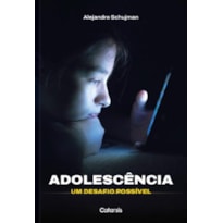ADOLESCÊNCIA: UM DESAFIO POSSÍVEL