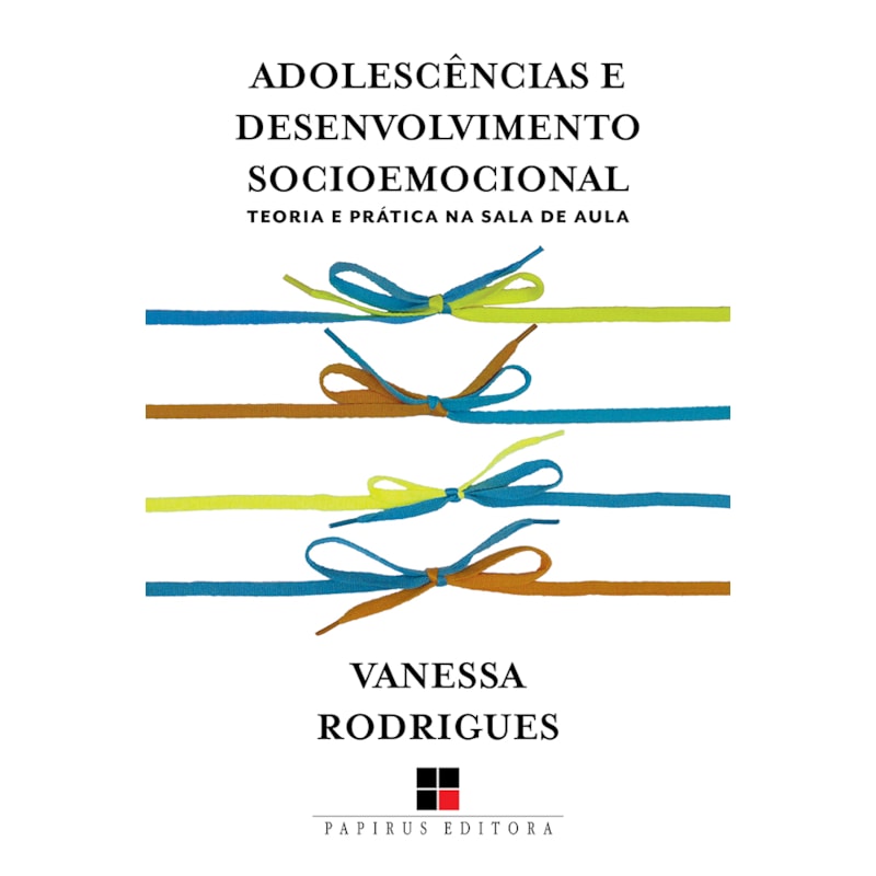 ADOLESCÊNCIAS E DESENVOLVIMENTO SOCIOEMOCIONAL: TEORIA E PRÁTICA NA SALA DE AULA