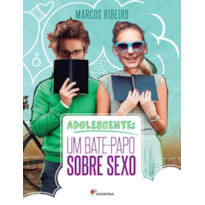 Adolescente: um bate-papo sobre sexo