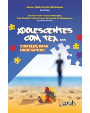 Adolescentes com TEA... Com ele, para onde vamos?
