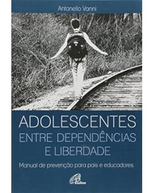 ADOLESCENTES ENTRE DEPENDENCIAS E LIBERDADE - 1