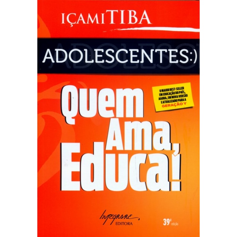 ADOLESCENTES - QUEM AMA EDUCA