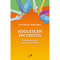 Adolescer em Cristo