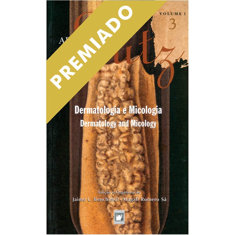 ADOLPHO LUTZ: OBRA COMPLETA - VOL. 1, LIVRO 3 - DERMATOLOGIA E MICOLOGIA