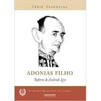 ADONIAS FILHO - COL. SERIE: ESSENCIAL