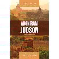 ADONIRAM JUDSON - SÉRIE HERÓIS CRISTÃOS ONTEM & HOJE
