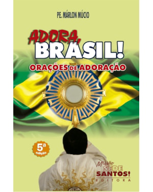 ADORA BRASIL - ORAÇÕES DE ADORAÇÃO